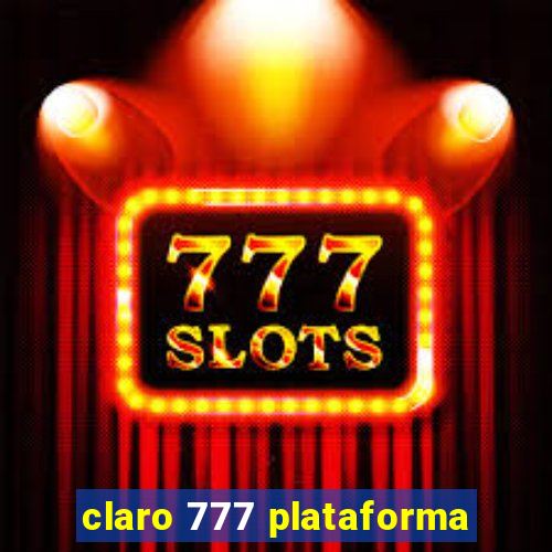 claro 777 plataforma